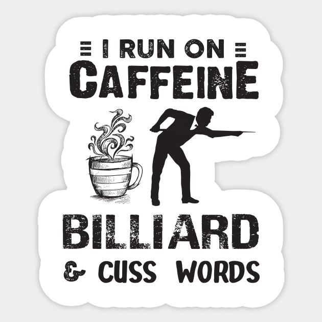 I Run On Caffeine Billiard And Cuss Words Sticker by Thai Quang